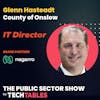 Ep.134 Putting People First: How to Create a Culture of Trust and Transparency with Glenn Hasteadt, IT Director, County of Onslow