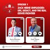 Episode 1: Zack Heene Unplugged: Life, Legacy, and the Real Estate Frontier