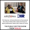 Ep.100 Unstoppable: How Arizona and Texas Are Leading the Way in Cybersecurity with Tim Roemer, Arizona Director of Homeland Security & State CISO, State of Arizona & Nancy Rainosek, State CISO, State of Texas