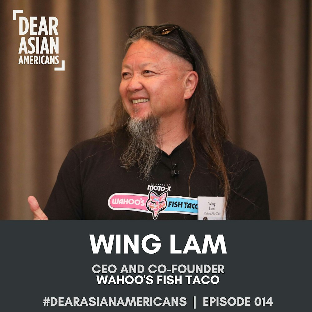 014 // Wing Lam // CEO & Co-Founder of Wahoo's Fish Taco