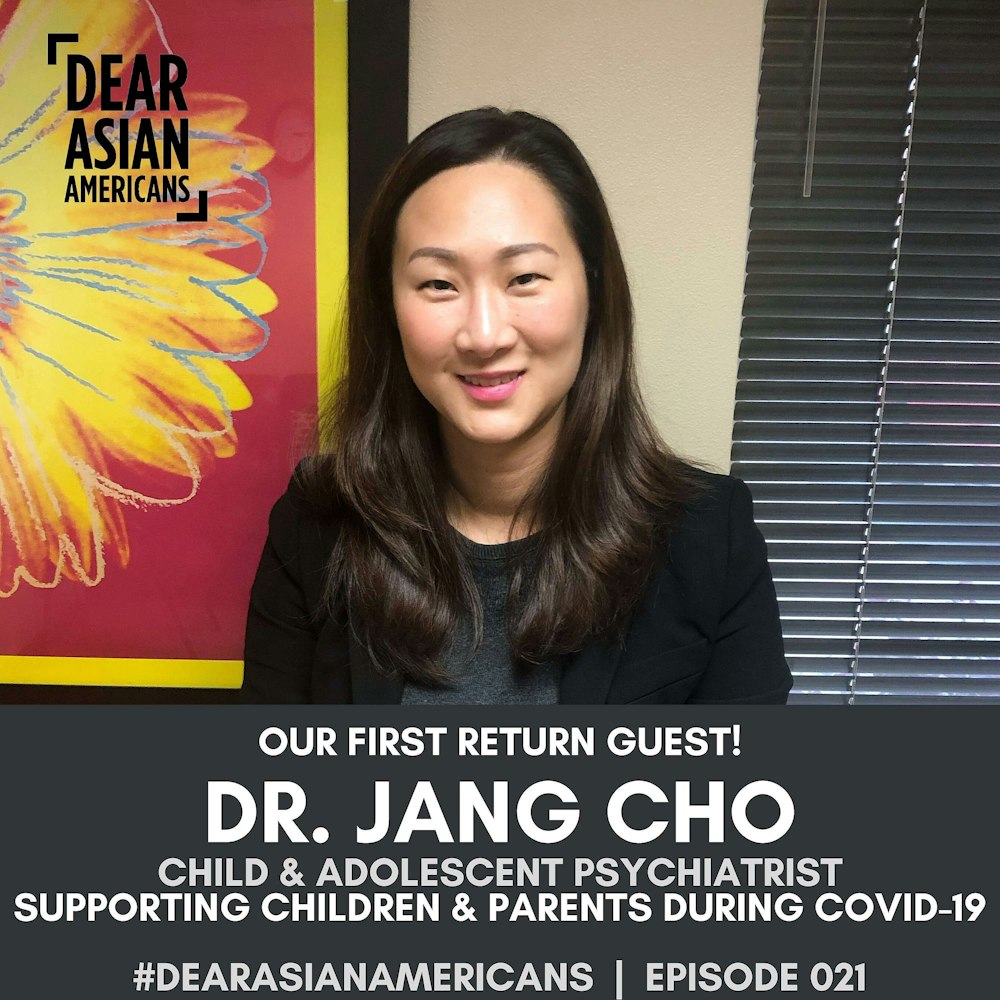 021 // Dr. Jang Cho // Supporting Children & Parents Through COVID-19 & Beyond
