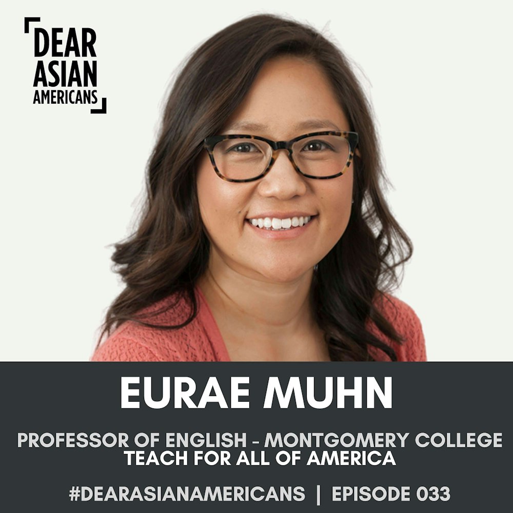 033 // Eurae Muhn // Associate Professor of English - Montgomery College // Teach for All of America