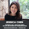 045 // Jessica Chen // Founder & CEO - Soulcast Media // The Art & Science of Communication
