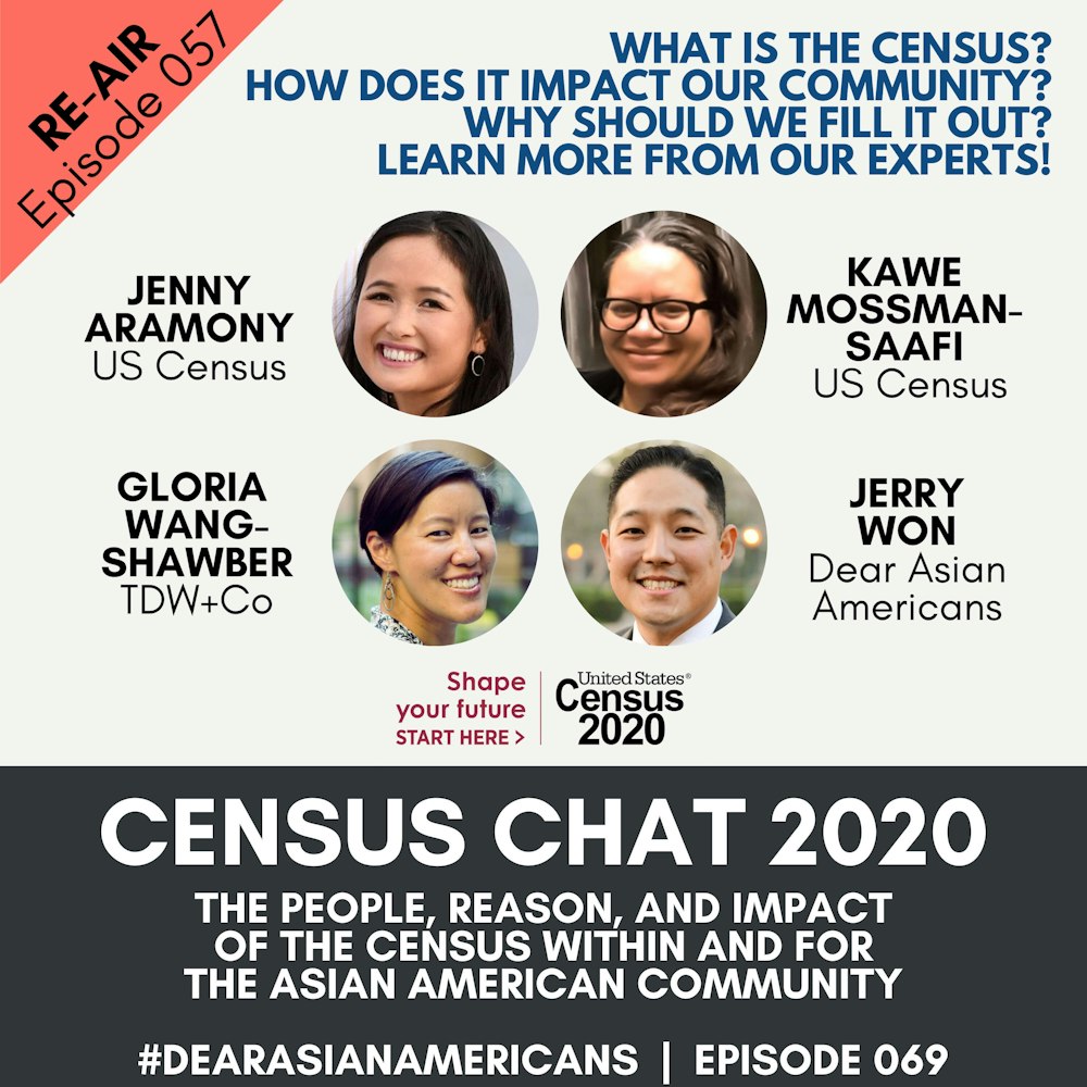 069 // Re-Air // Dear Asian Americans, Let's Fill Out The Census