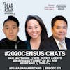 071 // #2020Census Chats with Dan Matthews + Minji Chang + Henry Han // #AsianWeekofAction