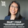 079 // Mary Chan // Podcast Strategist, Coach, and Host - Organized Sound Productions // Finding Her Voice