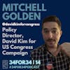 14 // Mitchell Golden // Co-Policy Director, David Kim for Congress Campaign