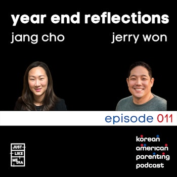 011 // Year End Reflections with Jang and Jerry