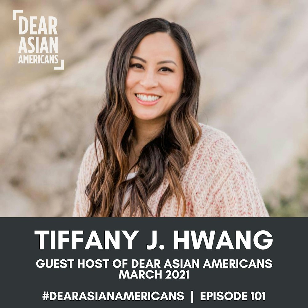 101 // Tiffany J. Hwang // Guest Host - March 2021