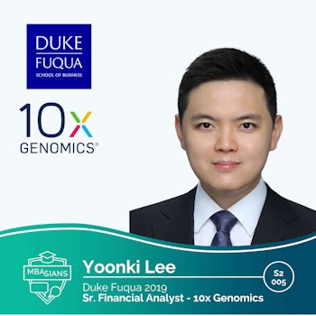 From MBA to Healthcare Startup: 10x Genomics Senior Financial Analyst Yoonki Lee // Duke Fuqua 2019
