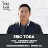 122 // Eric Toda // Tech + Community Leader // Words Into Action