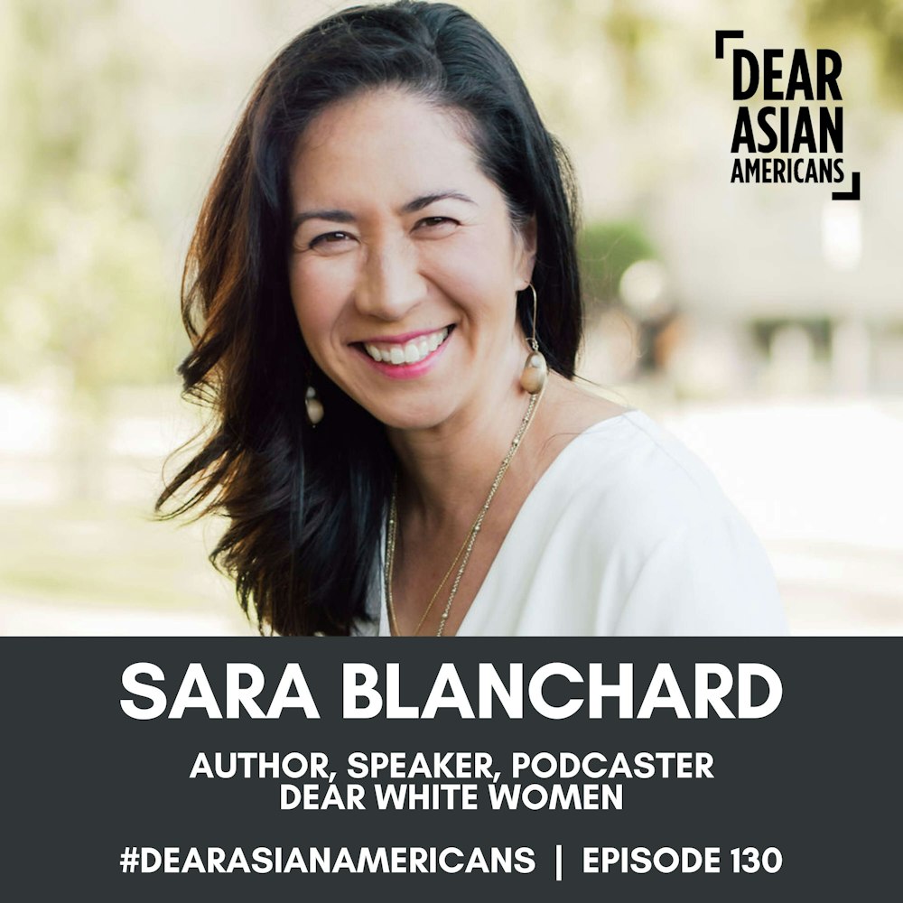 130 // Sara Blanchard // Author, Speaker, Podcaster // Dear White Women
