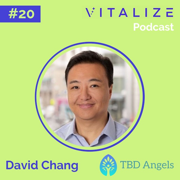 Angel Investing: Insights from 70+ Investments with David Chang, Entrepreneur and Angel Investor
