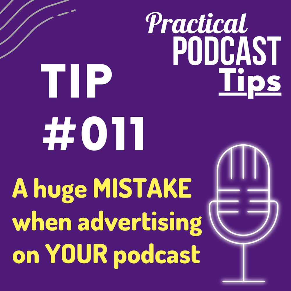 A huge MISTAKE when advertising on YOUR podcast