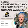 S2:E12 Camino Tips from the Little Old Lady Walking