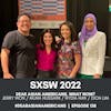 138 // SXSW 2022 - Dear Asian Americans, What Now?