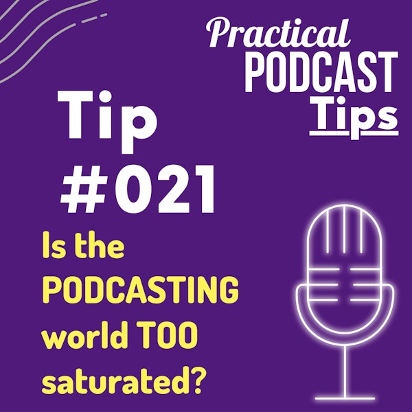 Is the PODCASTING world TOO saturated?