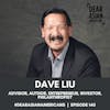 140 // Dave Liu // Advisor, Author, Entrepreneur, Investor, Philanthropist // The Way of The Wall Street Warrior
