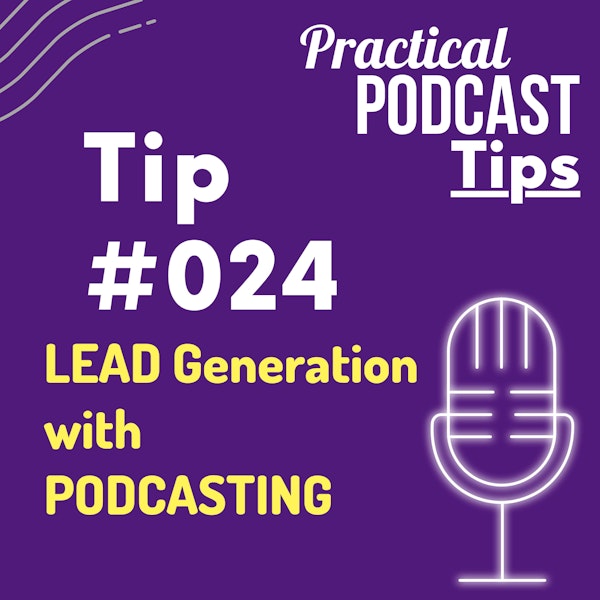 Lead Generation with Podcasting