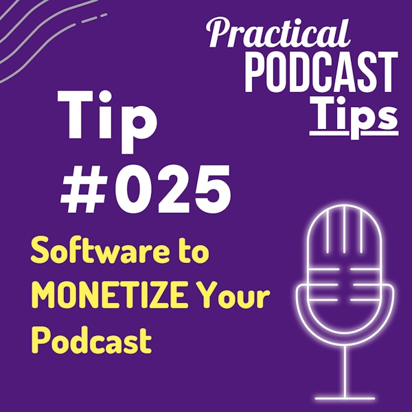 Software to Monetize Your Podcast
