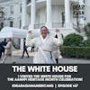 147 // We Went To The White House!