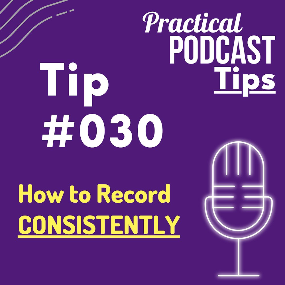 How to Record CONSISTENTLY