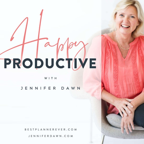 3 - Eliminate Overwhelm From Your Day with Jennifer Dawn
