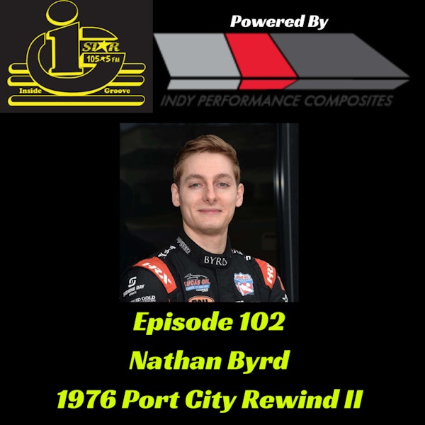 06 29 22 Inside Groove Podcast 102 (Nathan Byrd, '76 Port City Rewind II)