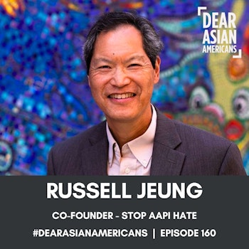 160 // Russell Jeung // Stop AAPI Hate