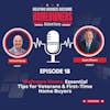 Episode 18: Welcome Home: Essential Tips for Veterans & First-Time Home Buyers