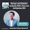 Startups and Statistics: Analyzing 2023's Story and Anticipating 2024 with Peter Walker, Carta’s Head of Insights