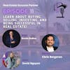 Episode 11: Learn about buying, selling, investing, and being successful in real estate!