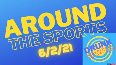 Episode image for Around The Sports 6/2/21