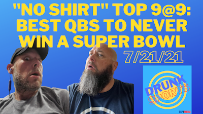 Episode image for NO SHIRT Top 9 at 9: Best NFL QBs To Never Win A Super Bowl