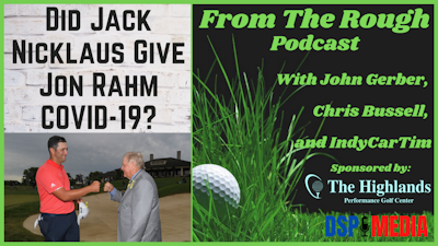 Episode image for Ep20: Did Jack Nicklaus Give Jon Rahm COVID-19?