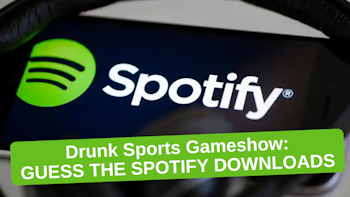 Drunk Sports Spotify Downloads Game