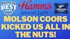 Molson Coors Kicked Us All In The Nuts