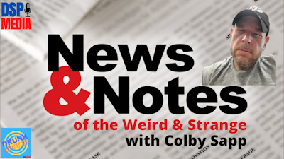 Episode image for Colby Sapp's News and Notes of the Weird and Strange - 9/22/21