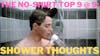 Episode image for No Shirt Top 9 at 9: Shower Thoughts