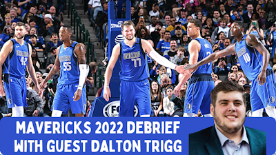 Episode image for Dallas Mavericks Season Debrief and Offseason Preview with Guest Dalton Trigg