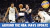 Episode image for Around the NBA: Dallas Mavericks Updates, Playoff Push