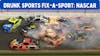 Drunk Sports Fix-A-Sport: NASCAR