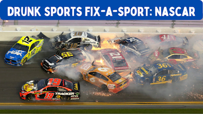 Episode image for Drunk Sports Fix-A-Sport: NASCAR