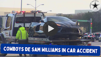 #Cowboys DE Sam Williams in Car Accident on Thursday