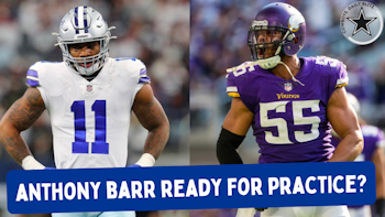 Cowboys LB Anthony Barr Ready for Practice