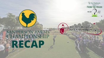 From The Rough - 10/7/21 - Sanderson Farms Recap | Shriners Open Preview | Where's Mills?