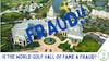 World Golf Hall of Fame: FRAUD!?