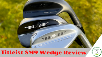 PGA Tour Titleist SM9 Wedge Review
