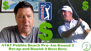 PGA Tour AT&T Pebble Beach Round 3 Recap and Round 4 Best Bets