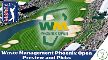 PGA Tour Waste Management Phoenix Open Preview and Picks